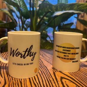 Affirmation Mug- "Worthy"